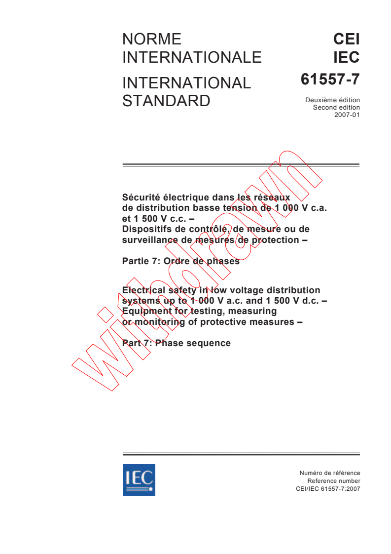 IEC 61557-7:2007 - Electrical safety in low voltage distribution systems up to 1 000 V a.c. and 1 500 V d.c. - Equipment for testing, measuring or monitoring of protective measures - Part 7: Phase sequence
Released:1/29/2007
Isbn:2831889901