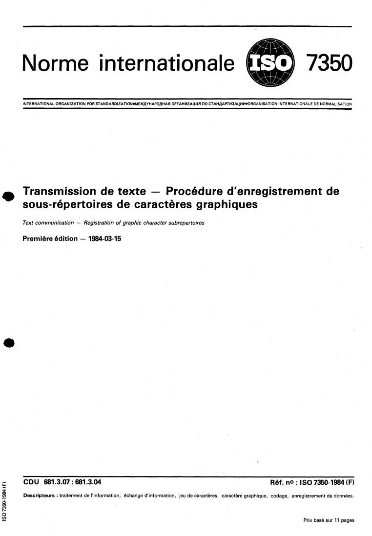 ISO 7350:1984 - Text communication — Registration of graphic character subrepertoires
Released:3/1/1984