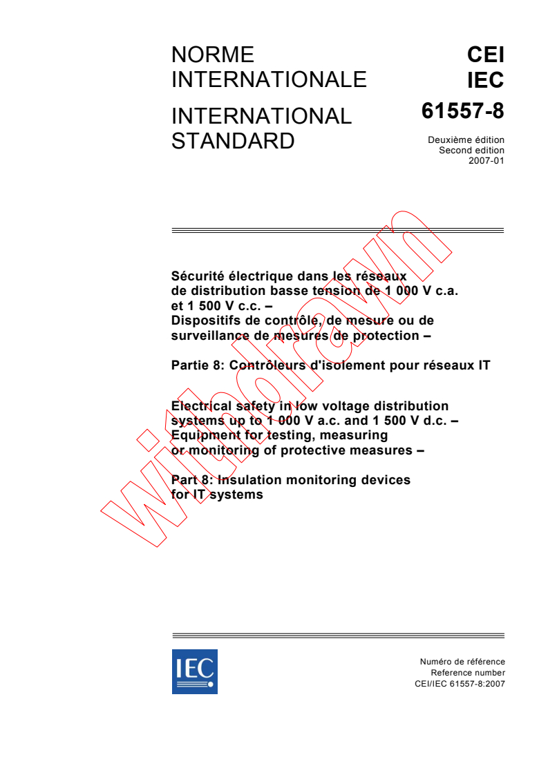 IEC 61557-8:2007 - Electrical safety in low voltage distribution systems up to 1 000 V a.c. and 1 500 V d.c. - Equipment for testing, measuring or monitoring of protective measures - Part 8: Insulation monitoring devices for IT systems
Released:1/29/2007
Isbn:2831889898