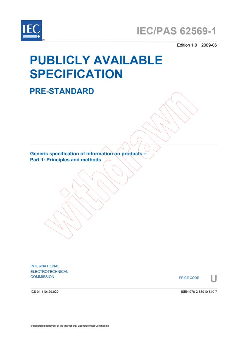 IEC PAS 62569-1:2009 - Generic specification of information on products - Part 1: Principles and methods
Released:6/17/2009