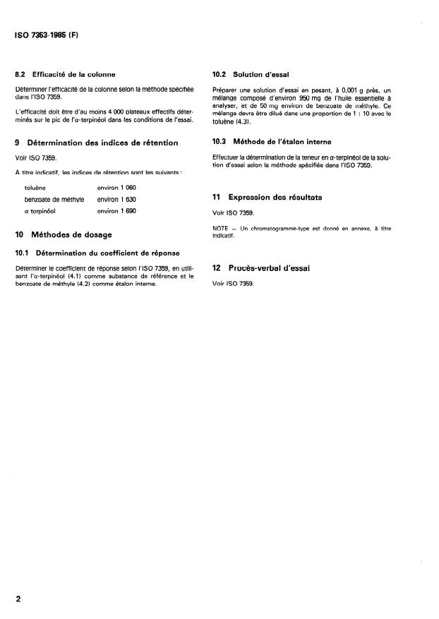 ISO 7353:1985 ISO 7353:1985 - Huile essentielle de bois de rose -- Détermi- nation de la teneur en alpha-terpinéol -- Méthode par chromatographie en phase gazeuse sur colonne remplie - Page 4 preview