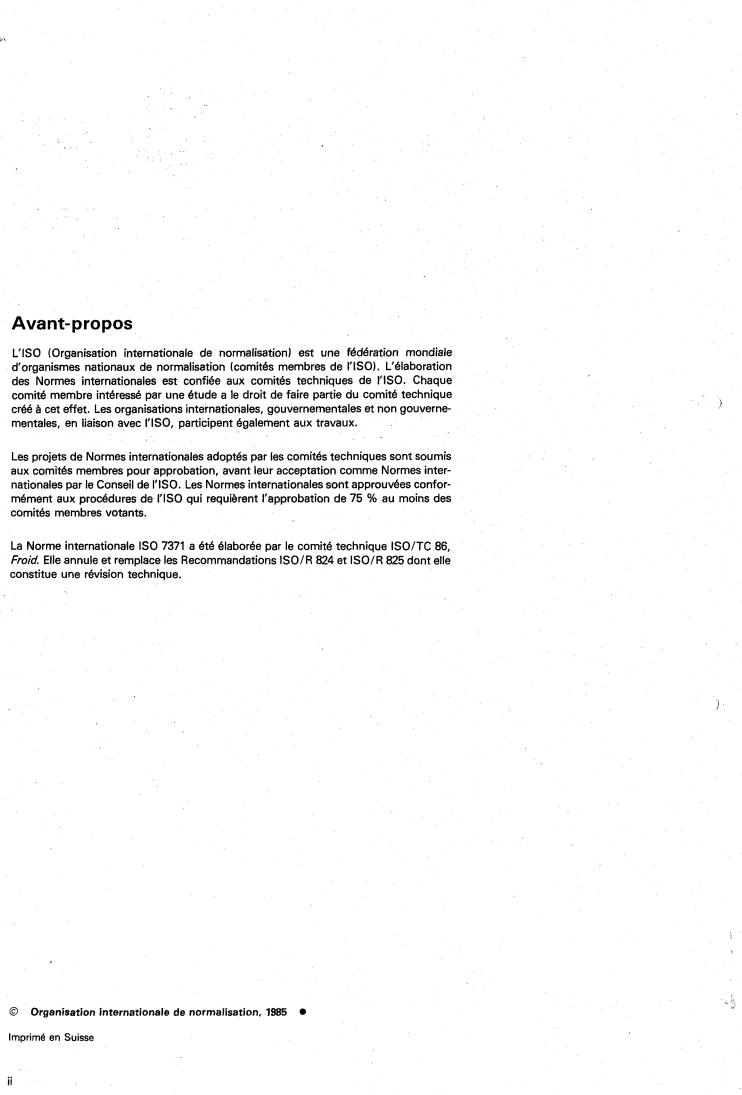 ISO 7371:1985 ISO 7371:1985 - Performance of household refrigerating appliances — Refrigerators with or without low temperature compartment
Released:2/7/1985 - Page 2 preview