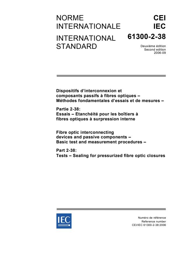 IEC 61300-2-38:2006 - Fibre optic interconnecting devices and passive components - Basic test and measurement procedures - Part 2-38: Tests - Sealing for pressurized fibre optic closures