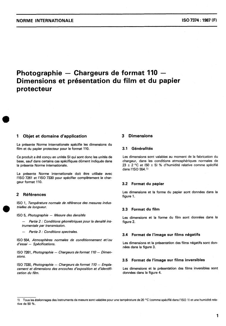 ISO 7374:1987 - Photography — 110-size cartridges — Dimensions and format of film and backing paper
Released:12/17/1987