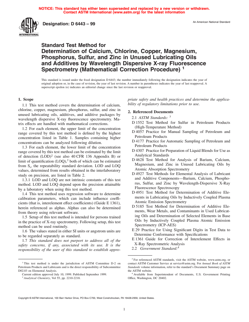 ASTM D6443-99 - Test Method for Determination of Calcium, Chlorine, Copper, Magnesium, Phosphorus, Sulfur, and Zinc in Unused Lubricating Oils and Additives by Wavelength Dispersive X-ray Fluorescence Spectrometry (Mathematical Correction Procedure)