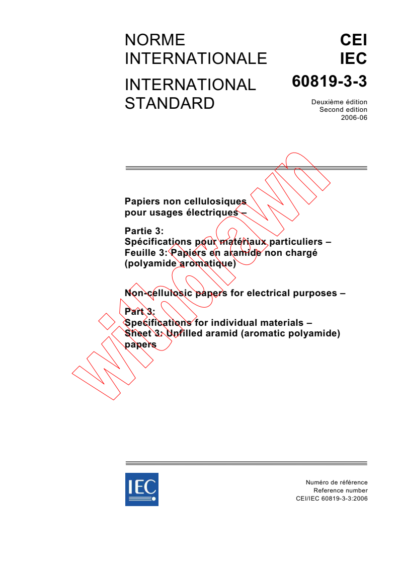 IEC 60819-3-3:2006 - Non-cellulosic papers for electrical purposes - Part 3: Specifications for individual materials - Sheet 3: Unfilled aramid (aromatic polyamide) papers
Released:6/13/2006
Isbn:2831886880
