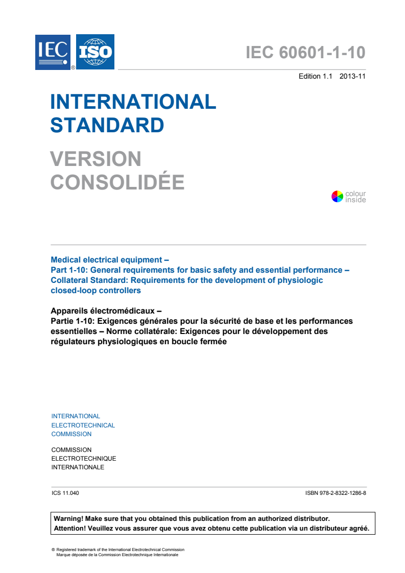 IEC 60601-1-10:2007+AMD1:2013 CSV - Medical electrical equipment - Part 1-10: General requirements forbasic safety and essential performance - Collateral Standard: Requirements for the development of physiologic closed-loopcontrollers
Released:11/27/2013
Isbn:9782832212868
