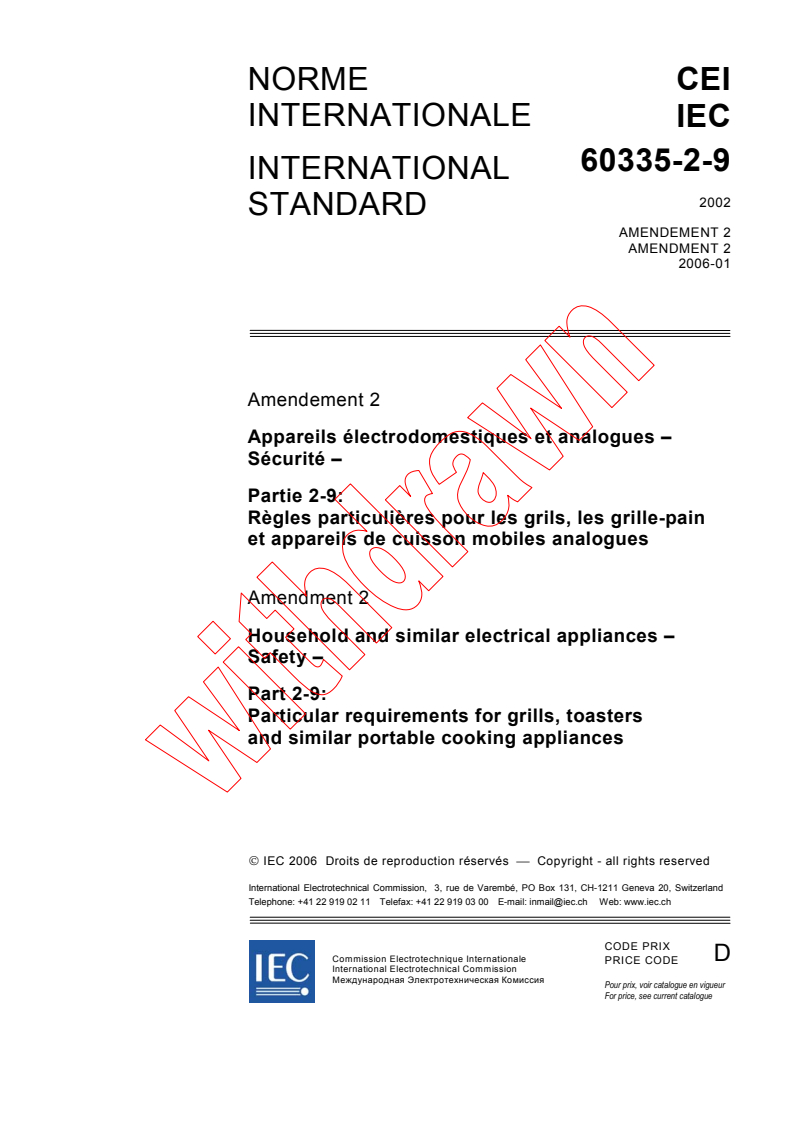 IEC 60335-2-9:2002/AMD2:2006 - Amendment 2 - Household and similar electrical appliances - Safety - Part 2-9: Particular requirements for grills, toasters and similar portable cooking appliances
Released:1/23/2006
Isbn:2831884241