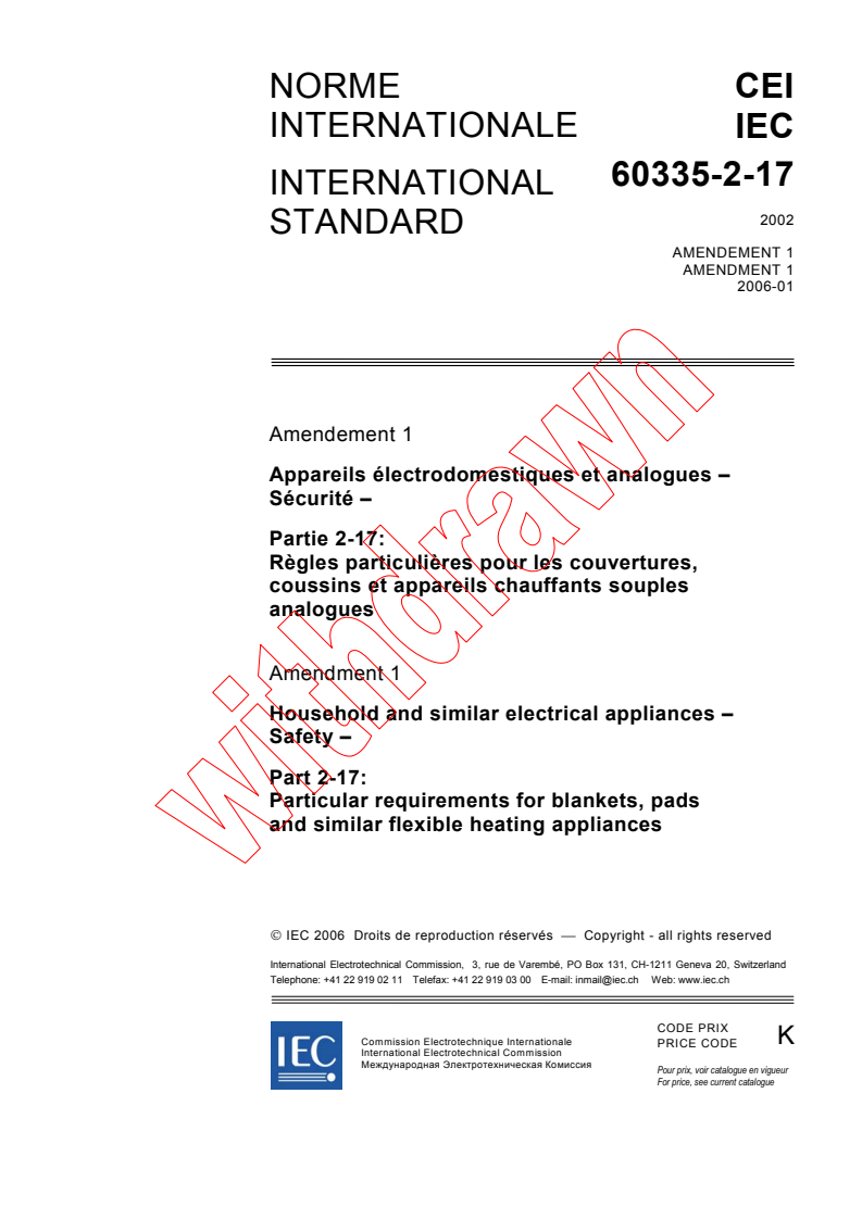 IEC 60335-2-17:2002/AMD1:2006 - Amendment 1 - Household and similar electrical appliances - Safety - Part 2-17: Particular requirements for blankets, pads and similar flexible heating appliances
Released:1/23/2006
Isbn:2831884675