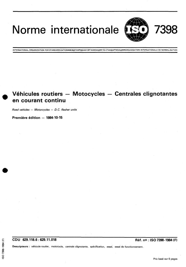 ISO 7398:1984 - Road vehicles — Motorcycles — D.C. flasher units
Released:10/1/1984