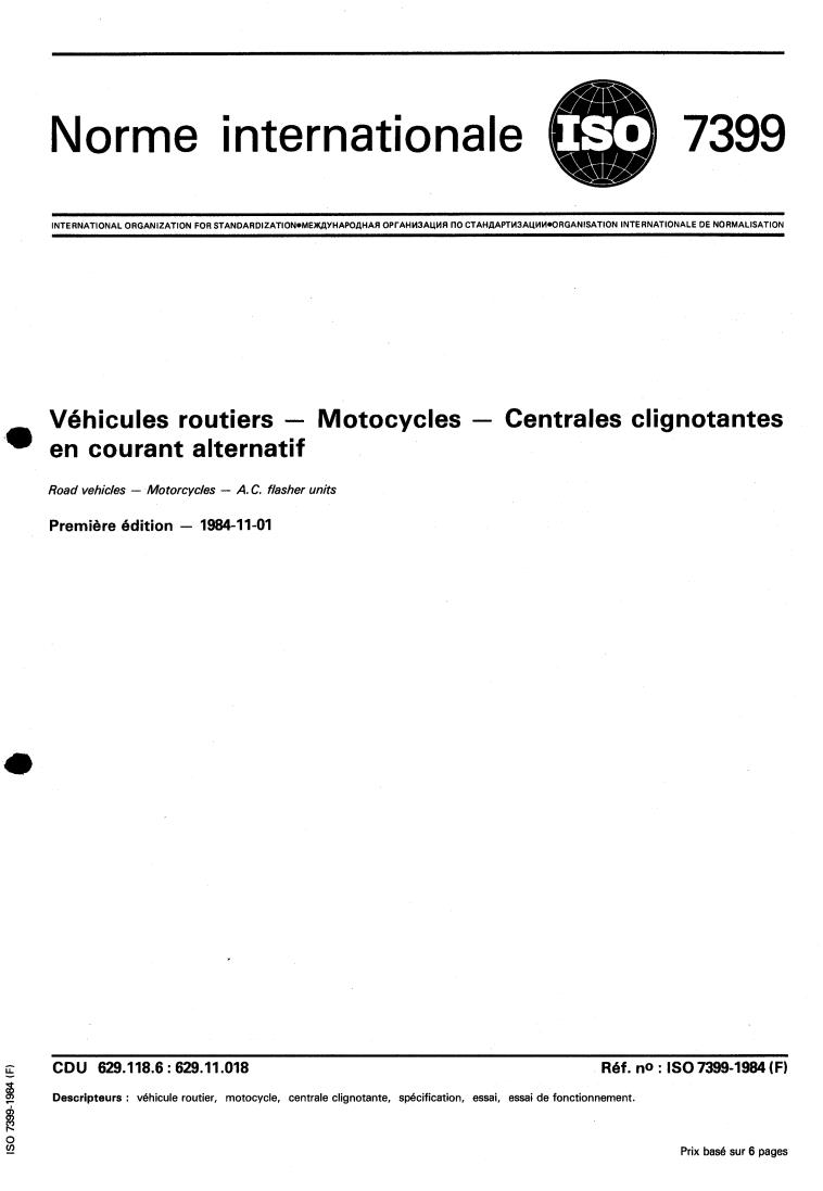 ISO 7399:1984 - Road vehicles — Motorcycles — A.C. flasher units
Released:10/1/1984