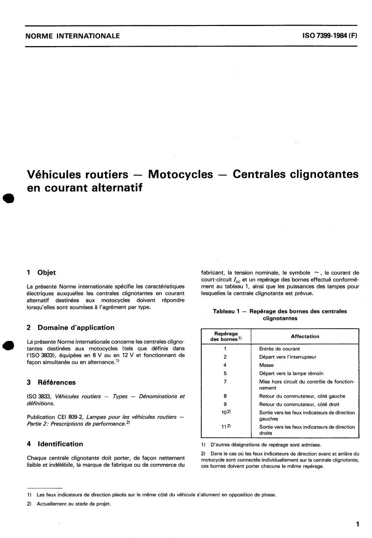 ISO 7399:1984 - Road vehicles — Motorcycles — A.C. flasher units
Released:10/1/1984