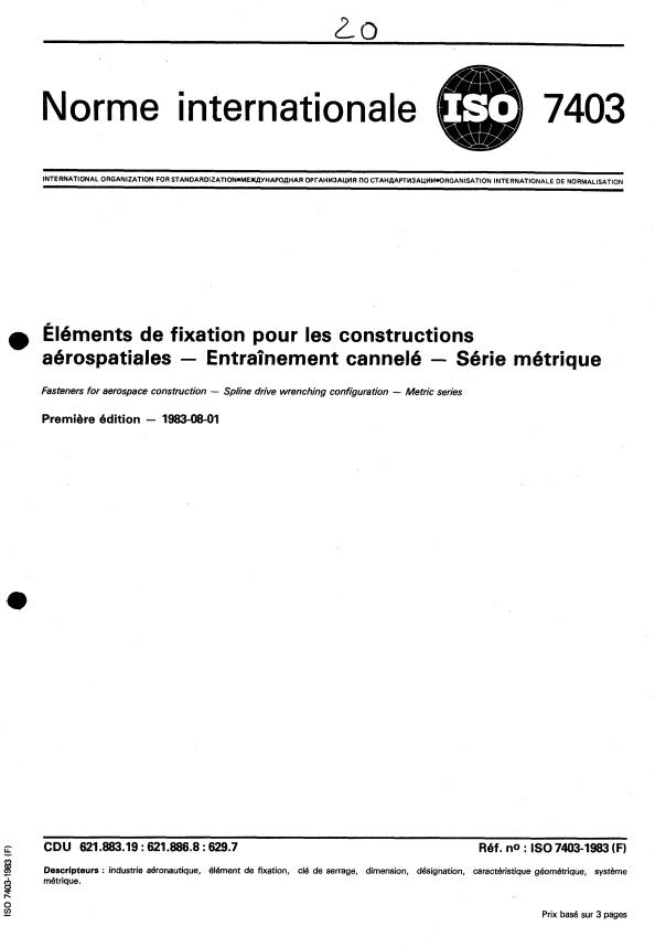 ISO 7403:1983 - Éléments de fixation pour les constructions aérospatiales -- Entraînement cannelé -- Série métrique