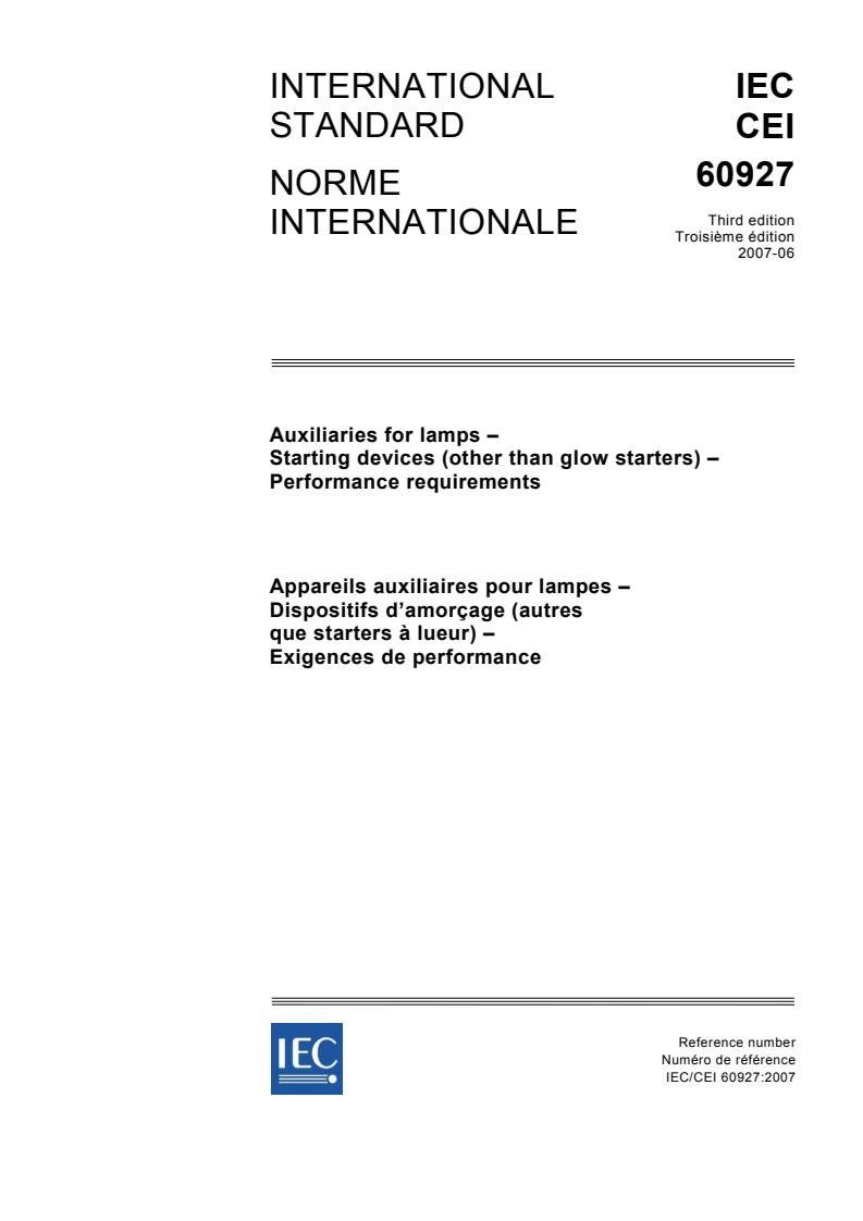 IEC 60927:2007 - Auxiliaries for lamps - Starting devices (other than glow starters) - Performance requirements