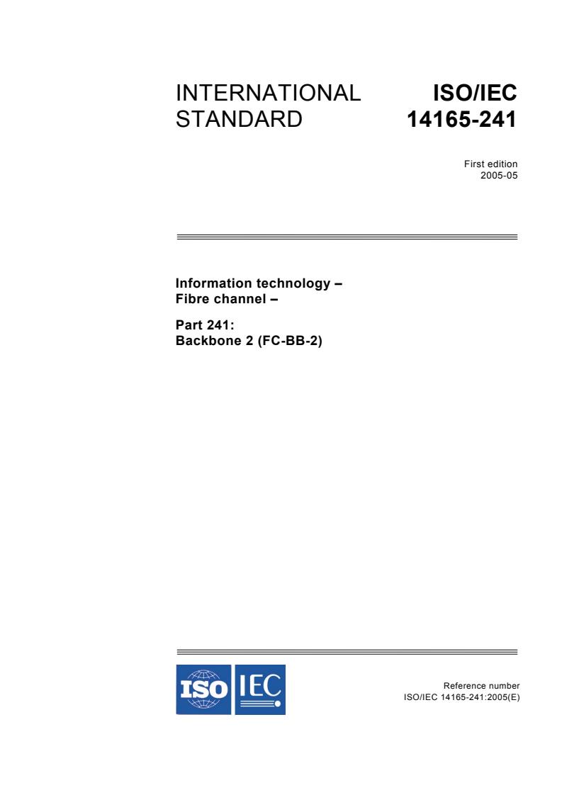 ISO/IEC 14165-241:2005 - Information technology - Fibre channel - Part 241: Backbone 2 (FC-BB-2)