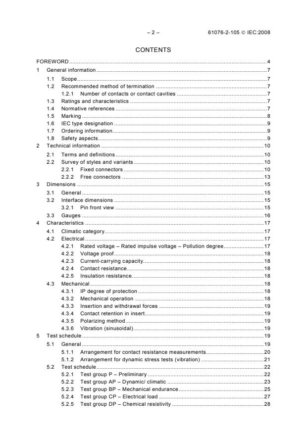 IEC 61076-2-105:2008 IEC 61076-2-105:2008 - Connectors for electronic equipment - Product requirements - Part 2-105: Circular connectors - Detail specification for M5 connectors with screw-locking
Released:7/25/2008 - Page 4 preview