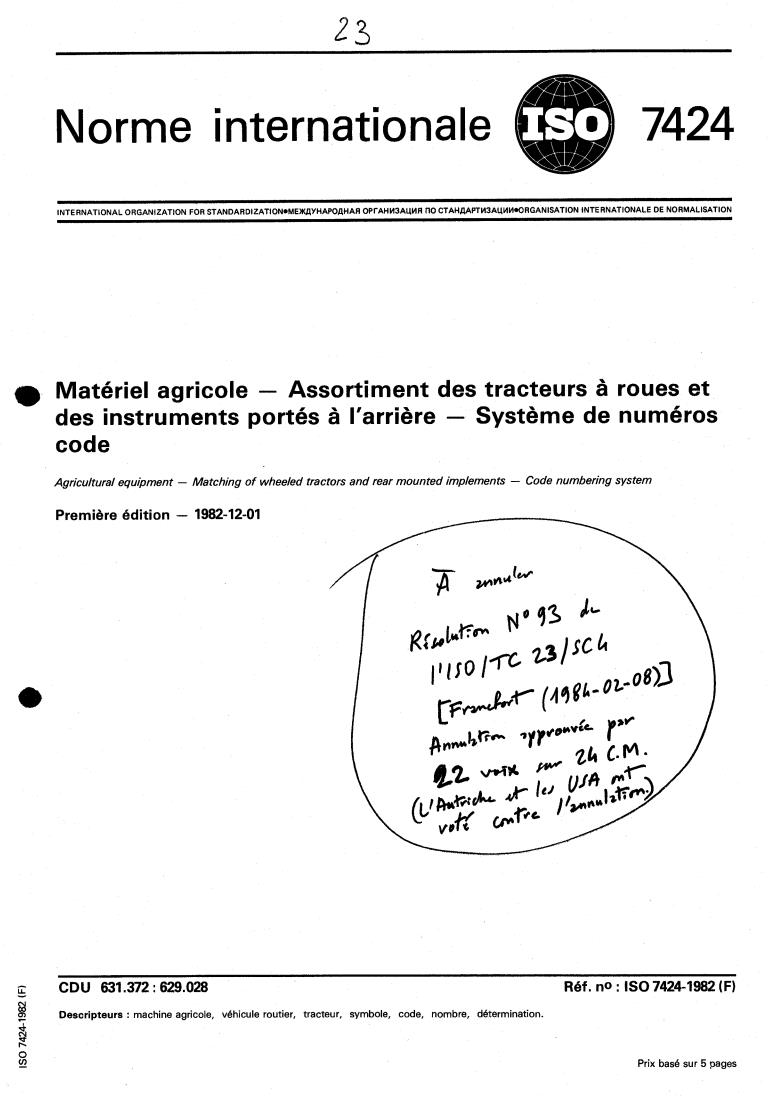 ISO 7424:1982 - Agricultural equipment — Matching of wheeled tractors and rear mounted implements — Code numbering system
Released:12/1/1982