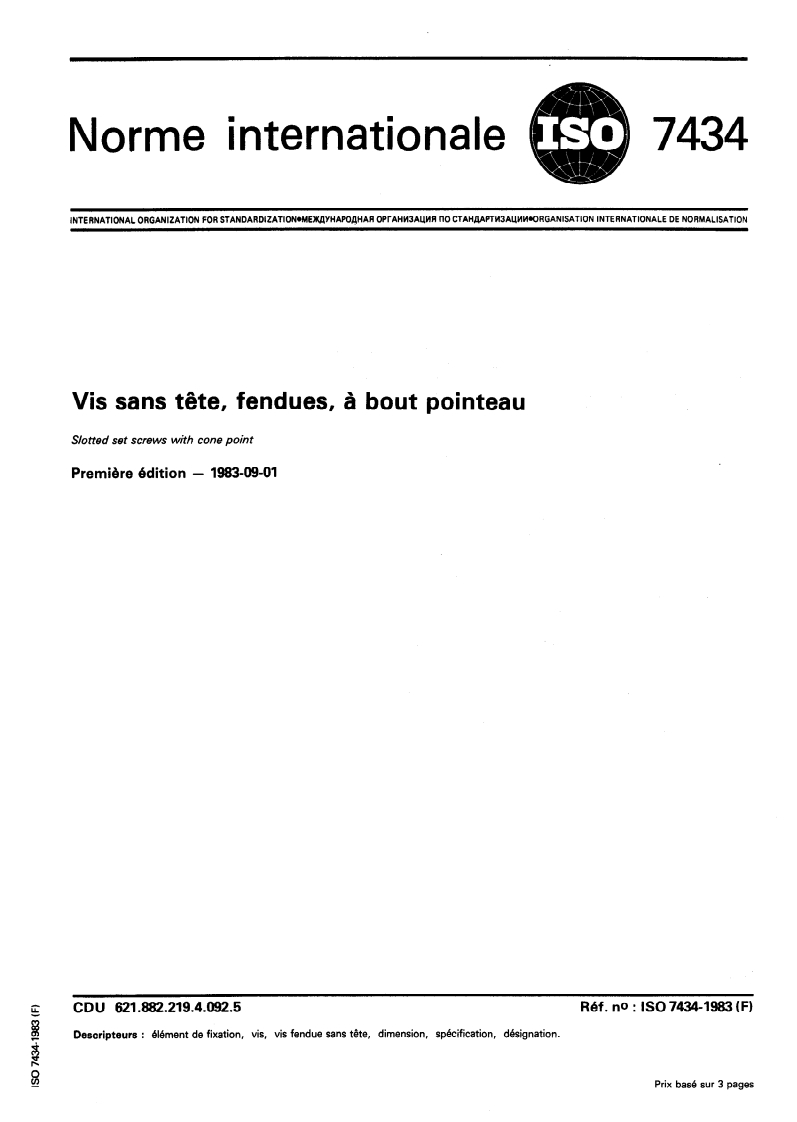 ISO 7434:1983 - Vis sans tête, fendues, à bout pointu
Released:1. 09. 1983