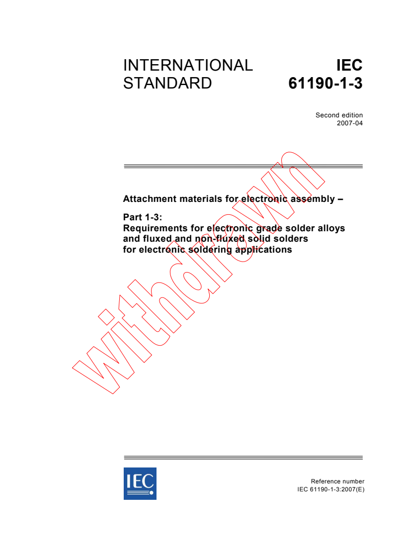 IEC 61190-1-3:2007 - Attachment materials for electronic assembly - Part 1-3: Requirements for electronic grade solder alloys and fluxed and non-fluxed solid solders for electronic soldering applications
Released:4/26/2007
Isbn:2831891299