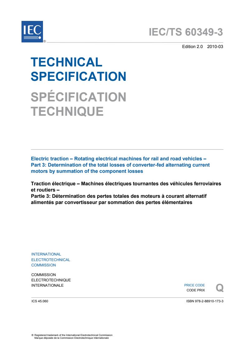 IEC TS 60349-3:2010 - Electric traction - Rotating electrical machines for rail and road vehicles - Part 3: Determination of the total losses of converter-fed alternating current motors by summation of the component losses