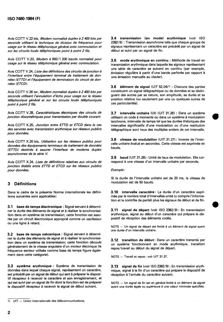 ISO 7480:1984 ISO 7480:1984 - Information processing — Start-stop transmission signal quality at DTE/DCE interfaces
Released:9/1/1984 - Page 4 preview