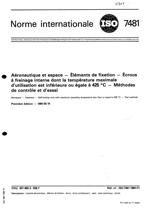 ISO 7481:1984 - Aéronautique et espace -- Éléments de fixation -- Écrous a freinage interne dont la température maximale d'utilisation est inférieure ou égale a 425 degrés C -- Méthodes de contrôle et d'essai