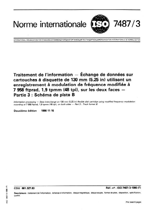 ISO 7487-3:1986 - Traitement de l'information -- Échange de données sur cartouches a disquette de 130 mm (5,25 in) utilisant un enregistrement a modulation de fréquence modifiée a 7 958 ftprad, 1,9 tpmm (48 tpi), sur les deux faces