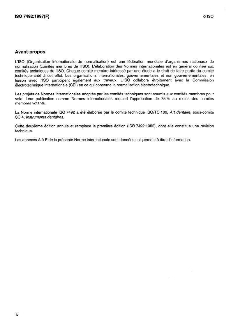 ISO 7492:1997 ISO 7492:1997 - Dental explorers
Released:2/13/1997 - Page 4 preview