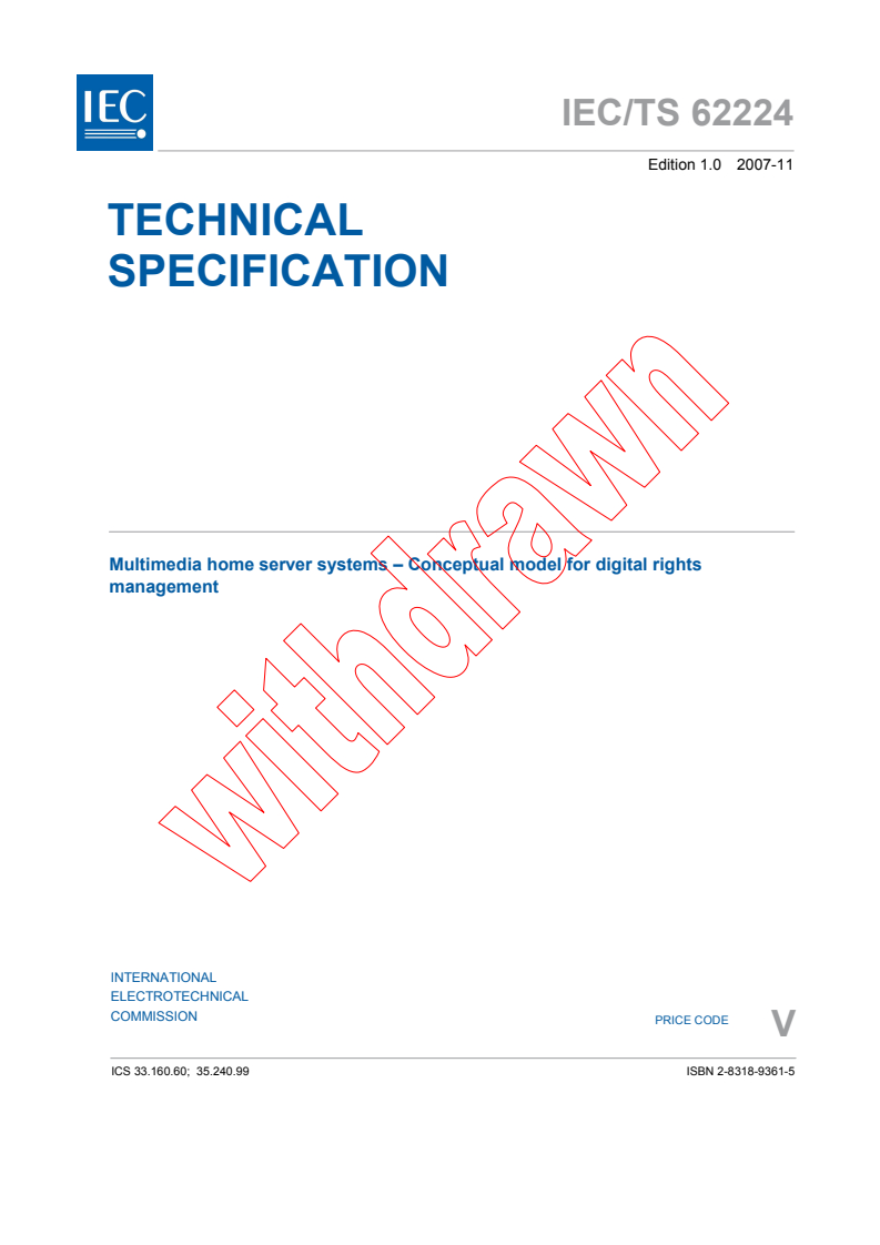 IEC TS 62224:2007 - Multimedia home server systems - Conceptual model for digital rights management
Released:11/7/2007
Isbn:2831893615