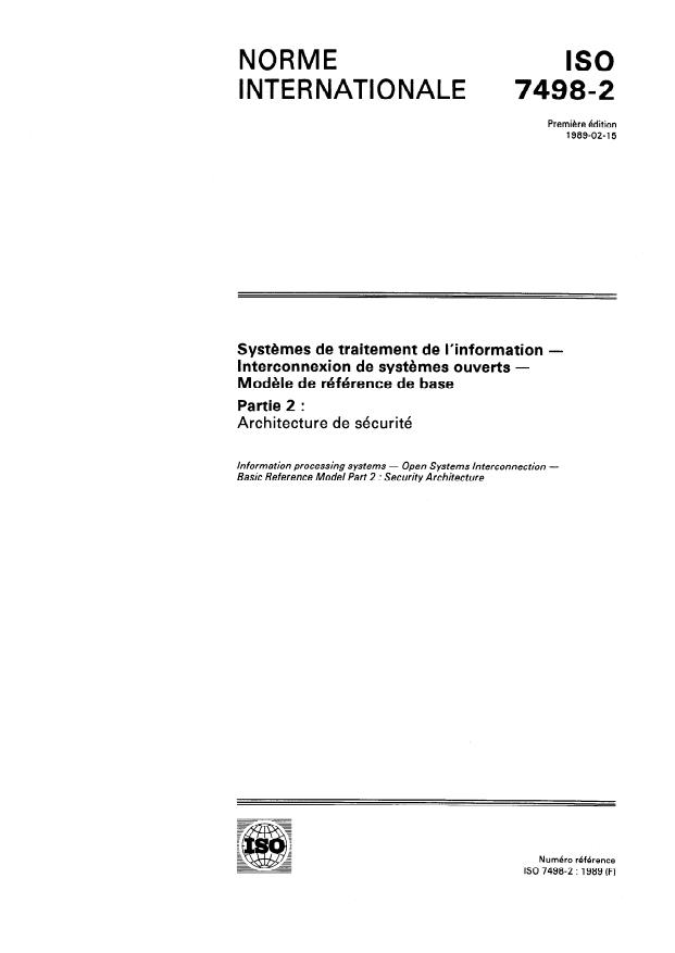 ISO 7498-2:1989 - Systemes de traitement de l'information -- Interconnexion de systemes ouverts -- Modele de référence de base