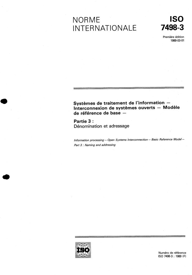 ISO 7498-3:1989 - Information processing systems — Open Systems Interconnection — Basic Reference Model — Part 3: Naming and addressing
Released:3/9/1989