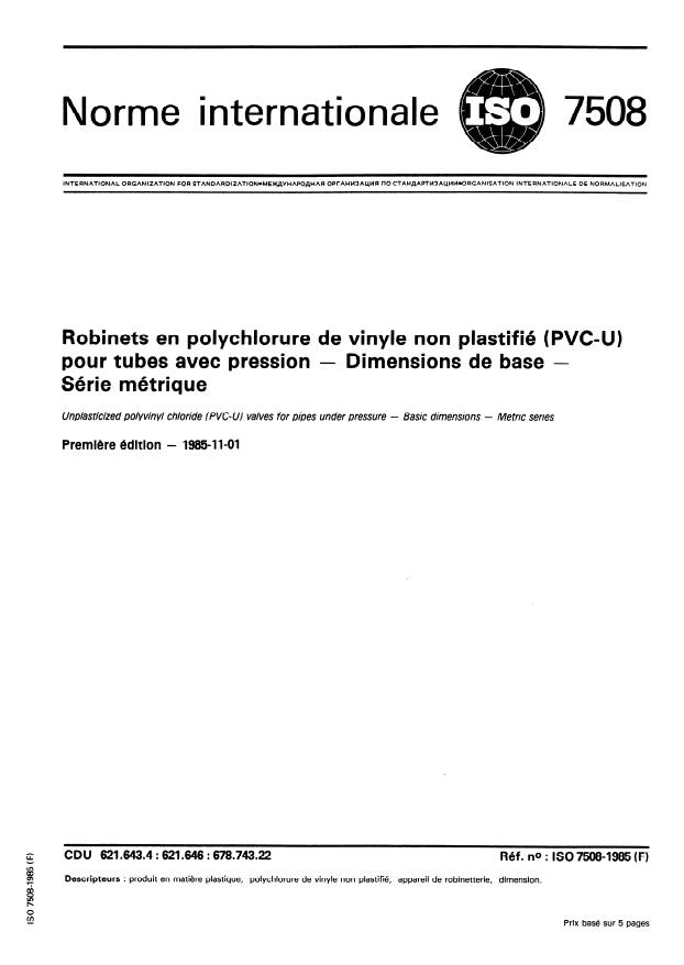 ISO 7508:1985 - Robinets en polychlorure de vinyle non plastifié (PVC-U) pour tubes avec pression -- Dimensions de base -- Série métrique