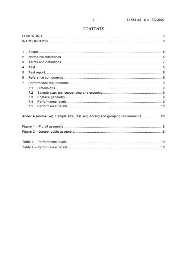 IEC 61753-021-6:2007 IEC 61753-021-6:2007 - Fibre optic interconnecting devices and passive componentsperformance standard - Part 021-6: Grade B/2 single-mode fibre optic connectors for category O - Uncontrolled environment - Page 4 preview