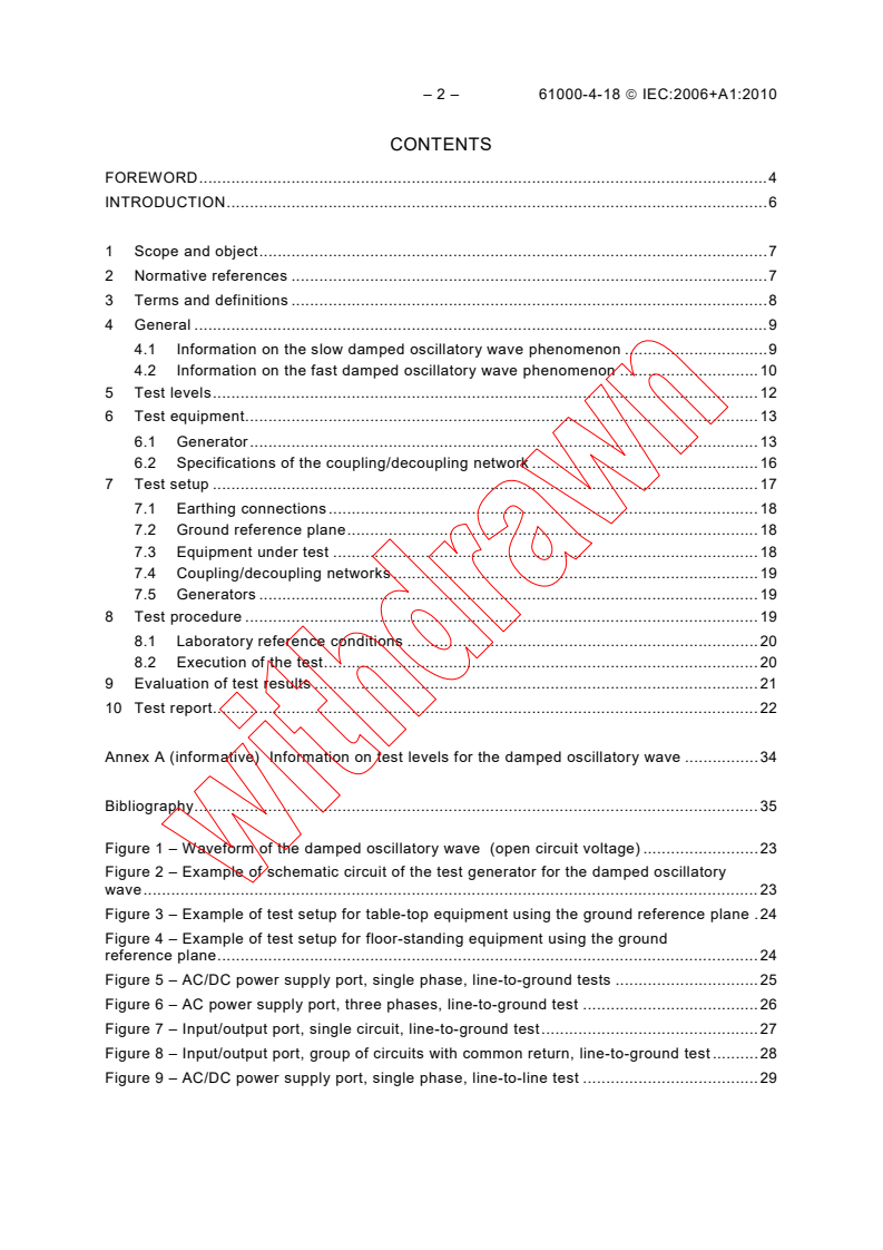 IEC 61000-4-18:2006 IEC 61000-4-18:2006+AMD1:2010 CSV - Electromagnetic compatibility (EMC) - Part 4-18: Testing and measurement techniques - Damped oscillatory wave immunity test
Released:3/30/2011
Isbn:9782889124145 - Page 4 preview