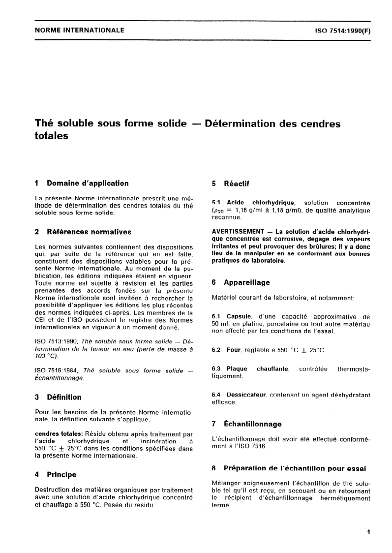 ISO 7514:1990 - Thé soluble sous forme solide — Détermination des cendres totales
Released:9/20/1990