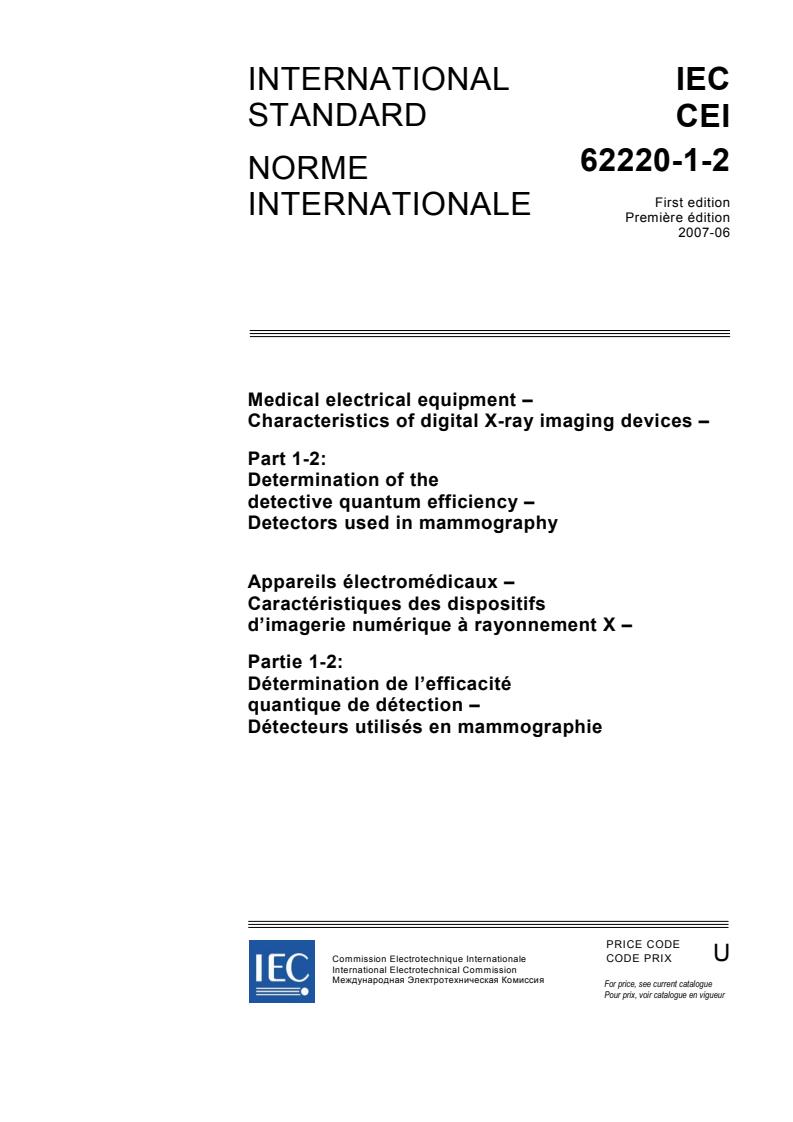 IEC 62220-1-2:2007 - Medical electrical equipment - Characteristics of digital X-ray imaging devices - Part 1-2: Determination of the detective quantum efficiency  - Detectors used in mammography