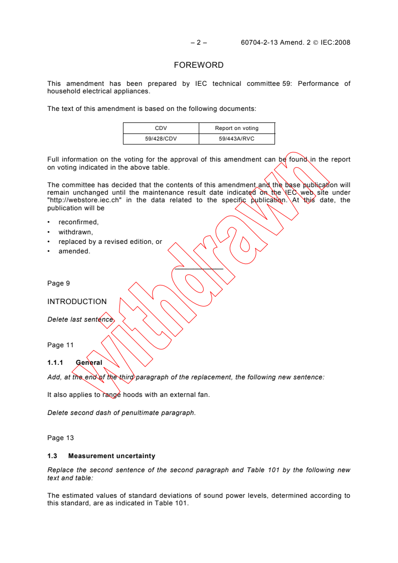 IEC 60704-2-13:2000/AMD2:2008 IEC 60704-2-13:2000/AMD2:2008 - Amendment 2 - Household and similar electrical appliances - Test code for the determination of airborne acoustical noise - Part 2-13: Particular requirements for range hoods
Released:3/12/2008
Isbn:2831896622 - Page 4 preview