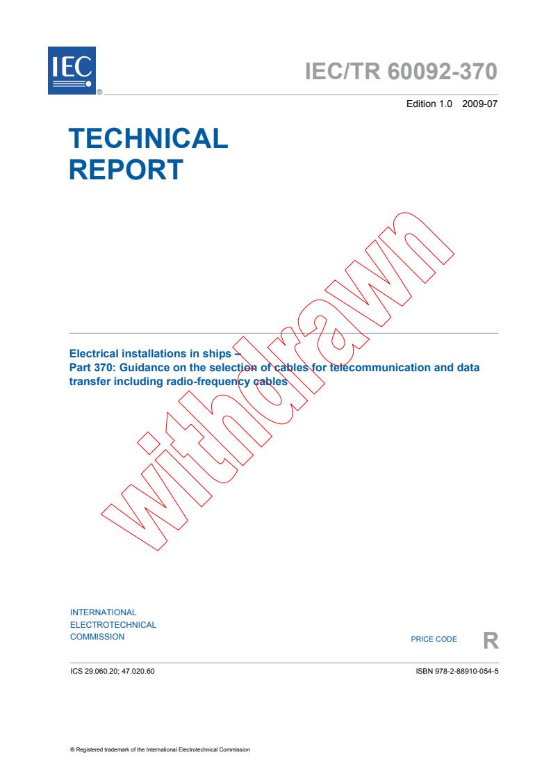 IEC TR 60092-370:2009 - Electrical installations in ships - Part 370: Guidance on the selection of cables for telecommunication and data transfer including radio-frequency cables
Released:7/14/2009