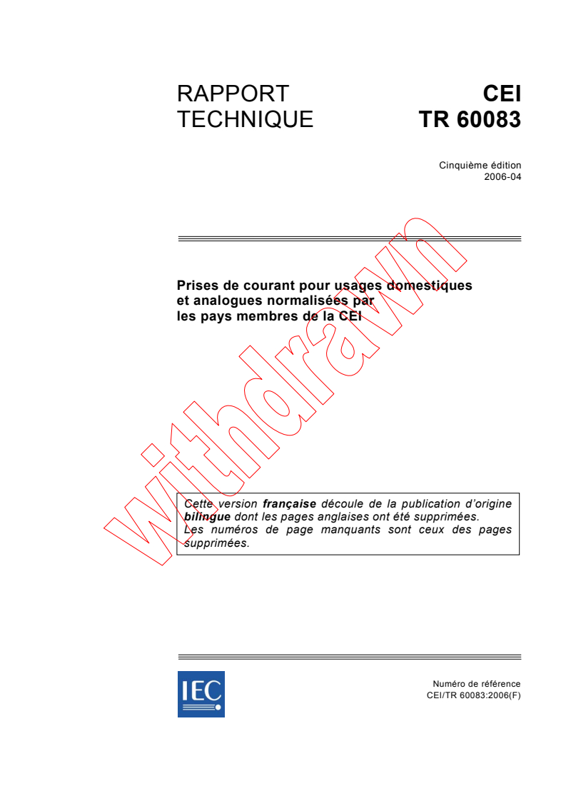 IEC TR 60083:2006 - Prises de courant pour usages domestiques et analogues normalisées par les pays membres de la CEI
Released:4/18/2006