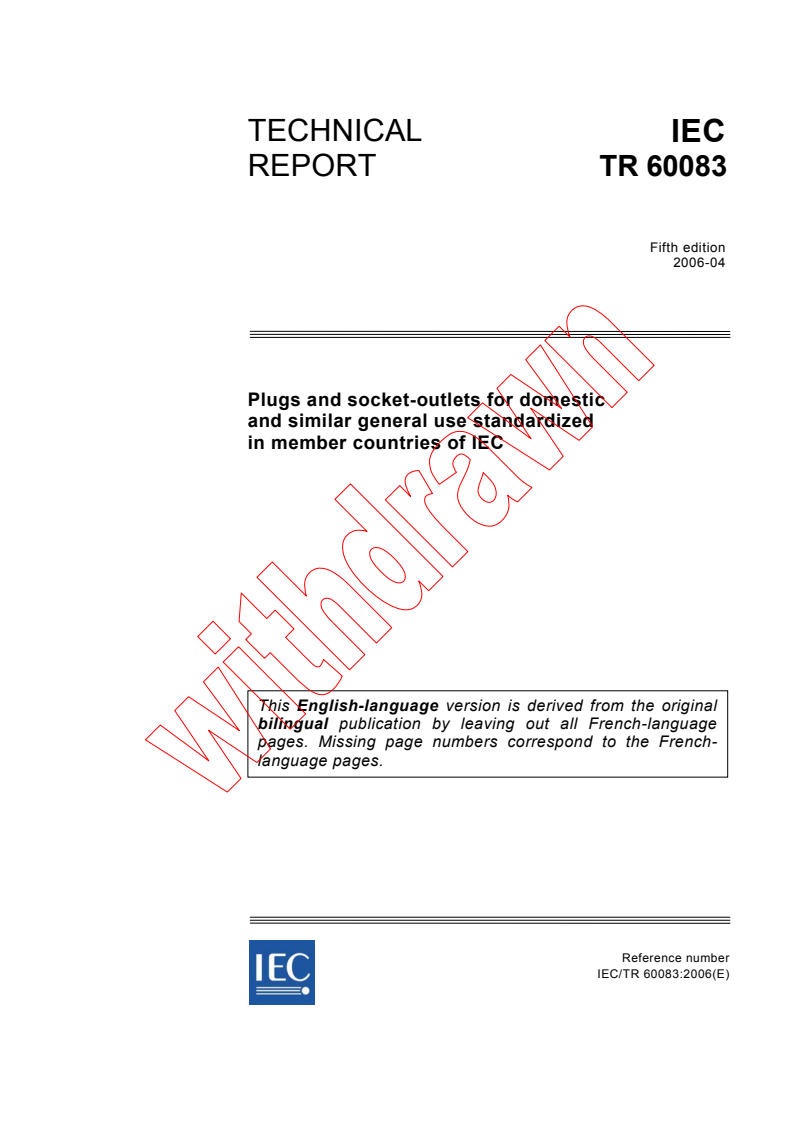 IEC TR 60083:2006 - Plugs and socket-outlets for domestic and similar general use standardized in member countries of IEC
Released:4/18/2006