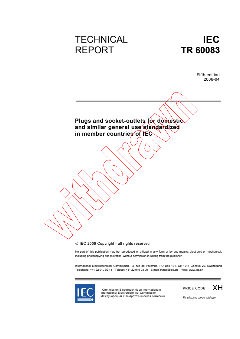 IEC TR 60083:2006 - Plugs and socket-outlets for domestic and similar general use standardized in member countries of IEC
Released:4/18/2006