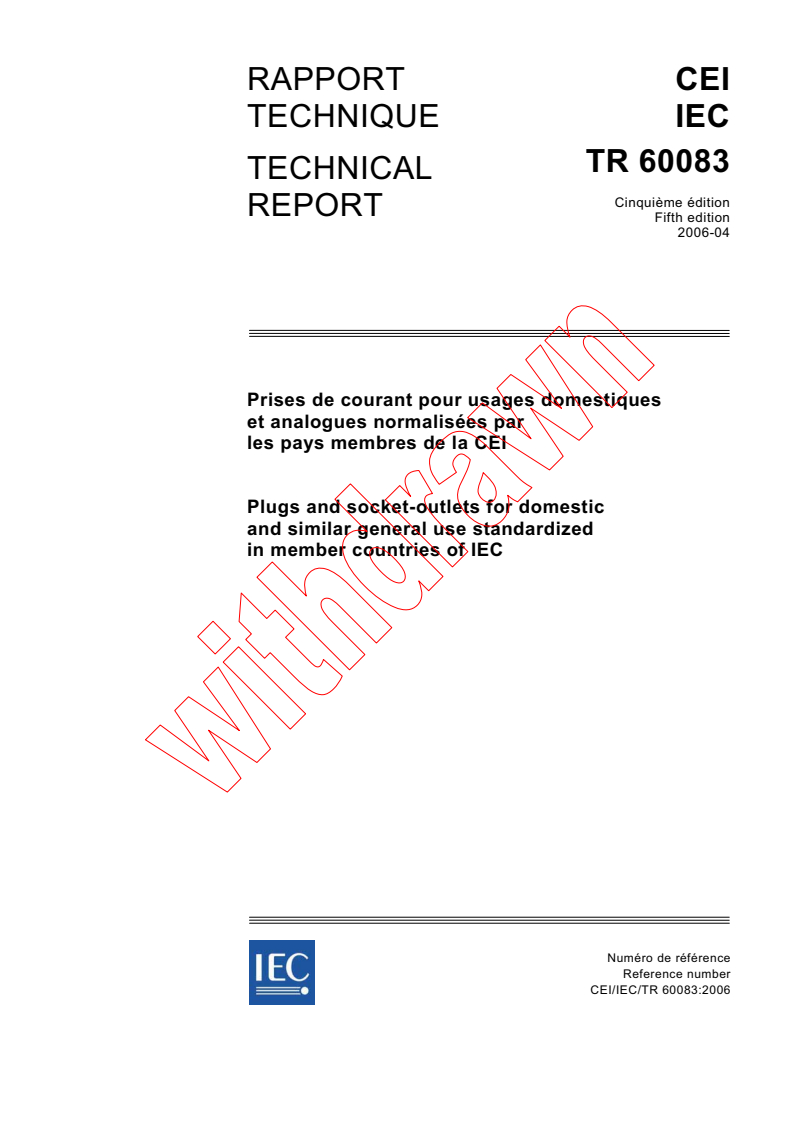 IEC TR 60083:2006 - Plugs and socket-outlets for domestic and similar general use standardized in member countries of IEC
Released:4/18/2006
Isbn:2831886031