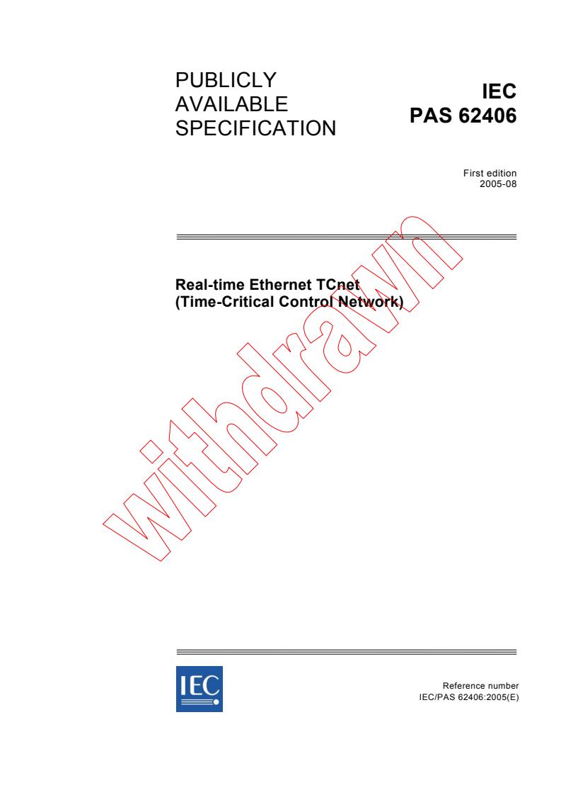 IEC PAS 62406:2005 - Real-time Ethernet TCnet (Time-Critical Control Network)
Released:8/9/2005
Isbn:2831881536
