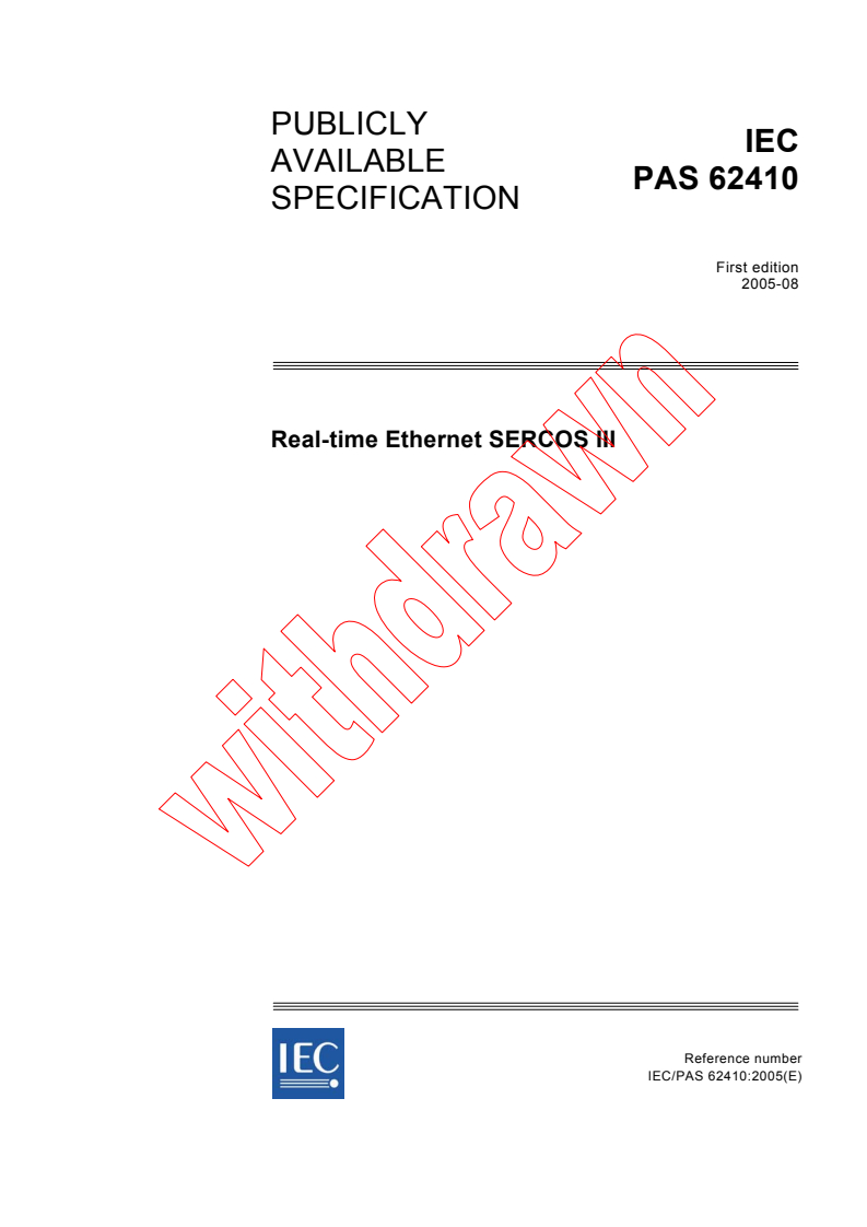 IEC PAS 62410:2005 - Real-time Ethernet SERCOS III
Released:8/16/2005
Isbn:2831881552