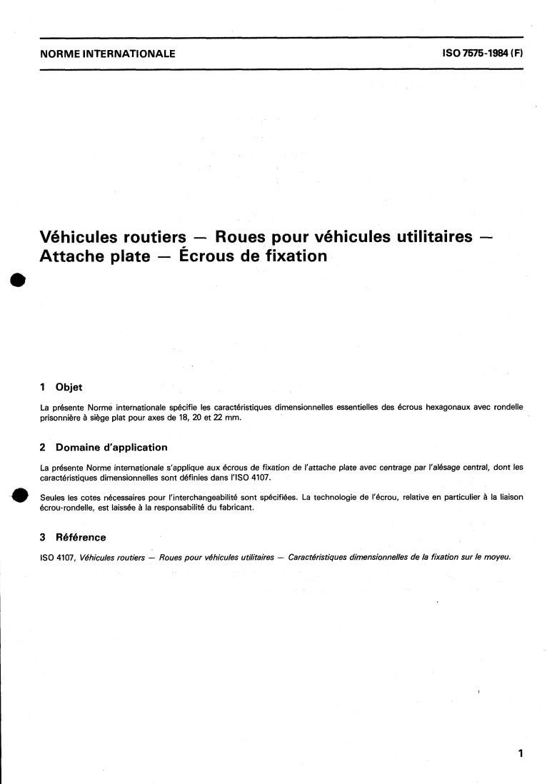 ISO 7575:1984 - Road vehicles — Wheels for commercial vehicles — Flat attachment — Fixing nuts
Released:12/1/1984