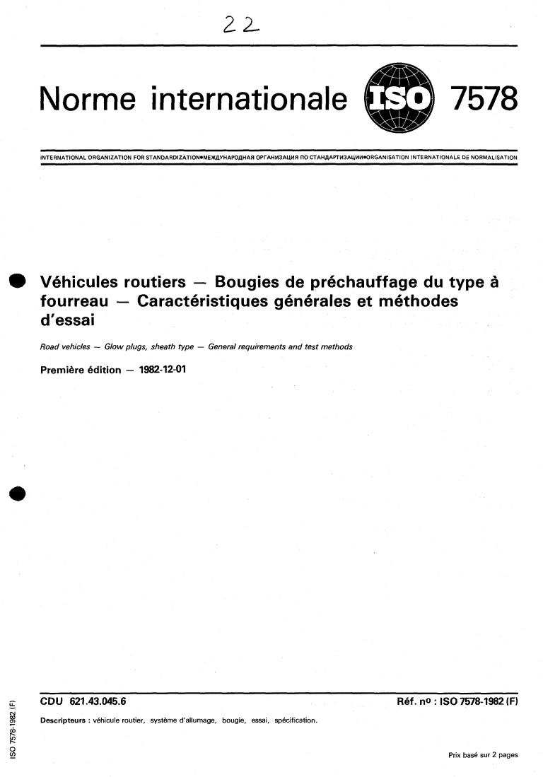 ISO 7578:1982 - Road vehicles — Glow plugs, sheath type — General requirements and test methods
Released:12/1/1982