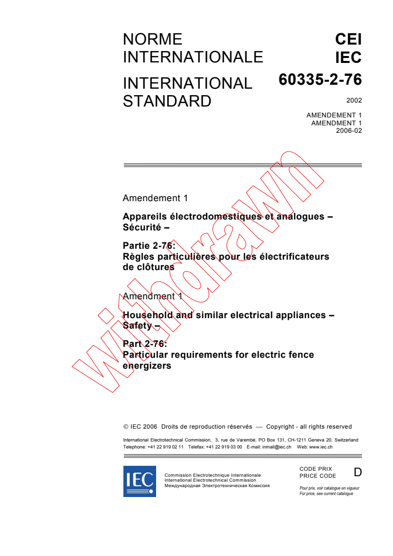IEC 60335-2-76:2002/AMD1:2006 - Amendment 1 - Household and similar electrical appliances - Safety - Part 2-76: Particular requirements for electric fence energizers
Released:2/9/2006
Isbn:2831885132