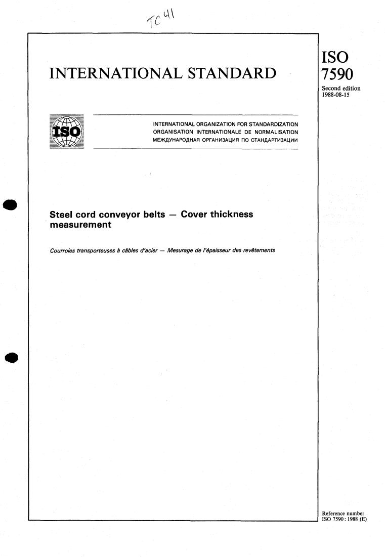 ISO 7590:1988 - Steel cord conveyor belts — Cover thickness measurement
Released:8/18/1988