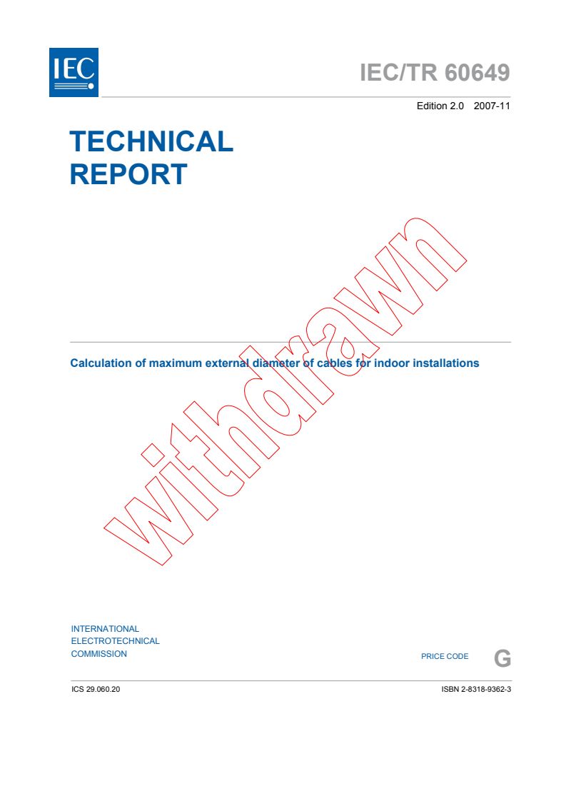 IEC TR 60649:2007 IEC TR 60649:2007 - Calculation of maximum external diameter of cables for indoor installations
Released:11/14/2007
Isbn:2831893623