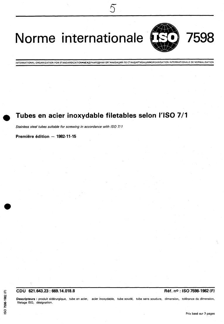 ISO 7598:1982 - Stainless steel tubes suitable for screwing in accordance with ISO 7/1
Released:11/1/1982